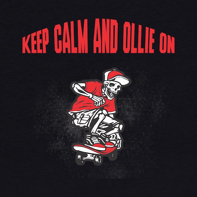 Keep Calm and Ollie on! Skate by Chrislkf
